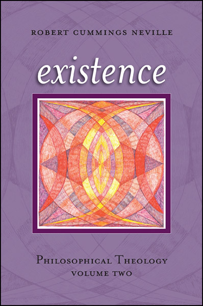 Existence:	Philosophical	Theology	Volume	Two